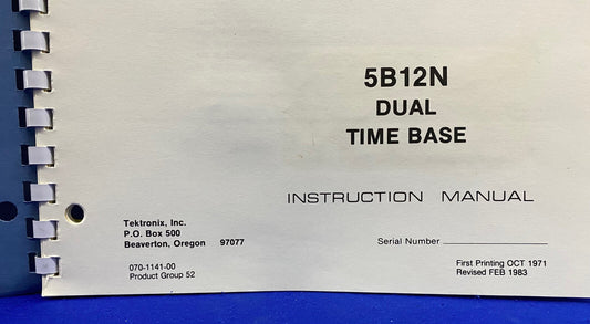 TEKTRONIX ® 5B12N / 070-1141-00 PRODUCT GROUP 52 DUAL TIME BASE INST. MANUAL
