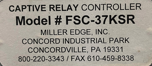 MILLER EDGE CAPTIVE RELAY CONTROLLER FSC-37KSR/FSC-37 & FS-27A & MATS FOR PARTS