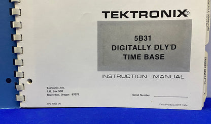 TEKTRONIX ® 5B31 / 070-1805-00 DIGITALLY DLY'D TIME BASE INSTRUCTION MANUAL