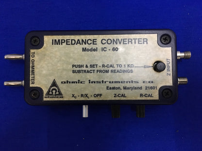 OHMIC INSTRUMENTS IC-60 / IC 60 IMPEDANCE to OHM CONVERTER R-CAL TO  1 KΩ