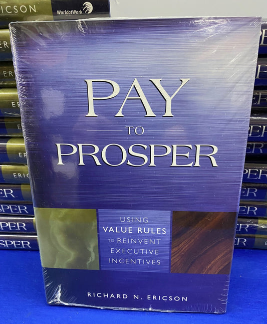 WORLD AT WORK "PAY TO PROSPER" HARDCOVER BOOK RICHARD N ERICSON - 1 LOT QTY 22