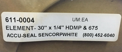 ACCU-SEAL SENCORPWHITE 611-0004 ELEMENT - 30" X 1/4" HDMP &amp; 675 HEIZELEMENT